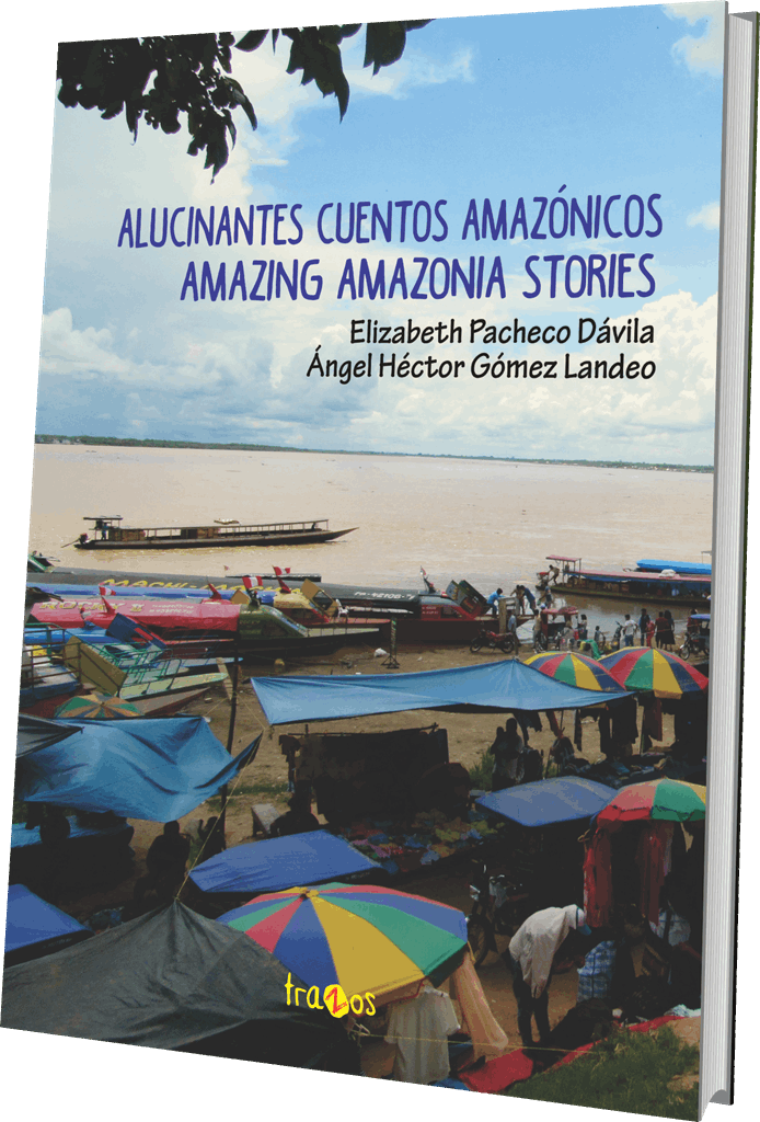 Portada de Alucinantes cuentos amazónicos / Amazing amazonia stories