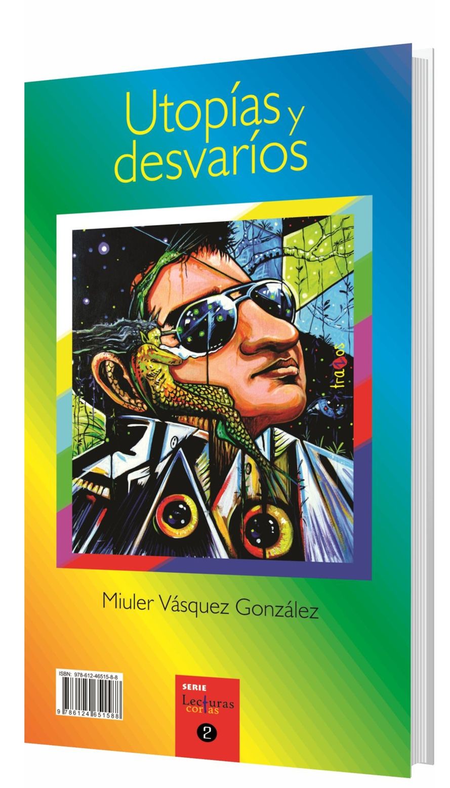 Utopías y desvaríos
