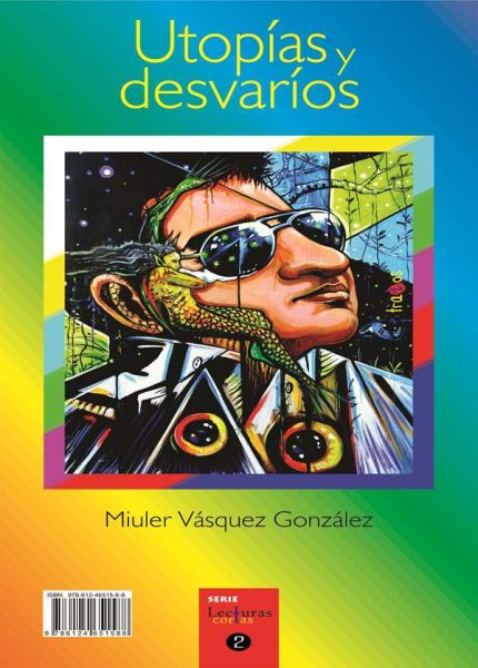 Utopías y desvaríos