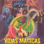 Vidas mágicas de tunchis y hechiceros